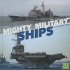 Mighty Military Ships (Hardcover) - William N Stark Photo