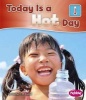 Today Is a Hot Day (Paperback) - Martha E Rustad Photo