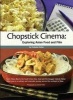 Chopstick Cinema - Exploring Asian Food and Film (Paperback) - Celeste Heiter Photo