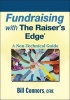 Fundraising with the Raiser's Edge - A Non-Technical Guide (Paperback) - Bill Connors Photo