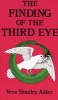 The Finding of the Third Eye (Paperback) - Vera Stanley Alder Photo