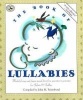 The Book of Lullabies - Wonderful Songs and Rhymes Passed Down from Generation to Generation for Infants & Toddlers (Paperback) - John M Feierabend Photo