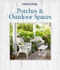 Country Living Porches & Outdoor Spaces (Hardcover) - Cathy Cavender Photo