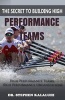 The Secret to Building High Performance Teams - High Performance Teams, High Performance Organizations (Paperback) - Dr Stephen Kalaluhi Photo