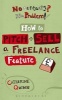 No Contacts? No Problem! How to Pitch and Sell a Freelance Feature (Paperback) - Catherine Quinn Photo