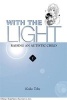 With the Light, v. 1 - Raising an Autistic Child (Paperback) - Keiko Tobe Photo