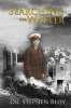 Searching for Walter (Paperback) - Stephen Bloy Photo