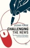 Challenging the News - The Journalism of Alternative and Community Media (Hardcover) - Susan Forde Photo