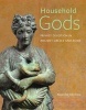 Household Gods - Private Devotion in Ancient Greece and Rome (Hardcover) - Alexandra Sofroniew Photo