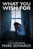 What You Wish for (Paperback) - Mark Edwards Photo