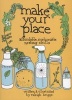 Make Your Place - Affordable, Sustainable Nesting Skills (Paperback) - Raleigh Briggs Photo