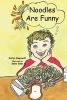 Noodles Are Funny (Paperback) - Karlyn Dagraedt Photo