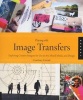 Playing with Image Transfers - Exploring Creative Imagery for Use in Art, Mixed Media, and Design (Paperback) - Courtney Cerruti Photo