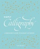 Simply Calligraphy - A Beginner's Guide Top Elegant Lettering (Paperback) - Judy Detrick Photo