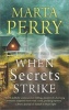 When Secrets Strike (Paperback) - Marta Perry Photo