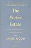 The Broken Estate - Essays on Literature and Belief (Paperback) - James Wood Photo