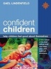 Confident Children - Help Children Feel Good About Themselves (Paperback, Reissue) - Gael Lindenfield Photo