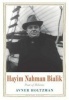 Hayim Nahman Bialik - Poet of Hebrew (Hardcover) - Avner Holtzman Photo