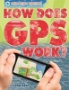 How Does GPS Work? (Paperback) - Leon Gray Photo