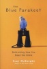 The Blue Parakeet - Rethinking How You Read the Bible (Paperback) - Scot McKnight Photo