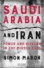 Saudi Arabia and Iran - Power and Rivalry in the Middle East (Paperback) - Simon Mabon Photo