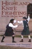 Highland Knife Fighting - With the Dirk and Sgian (Paperback, Illustrated Ed) - Christopher Scott Thompson Photo