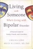 Living With Someone Who's Living With Bipolar Disorder - A Practical Guide for Family, Friends, and Coworkers (Paperback) - Bruce M Cohen Photo