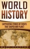 World History - Captivating Stories of Events That Shaped Our Planet (Paperback) - Matt Clayton Photo