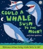 Could a Whale Swim to the Moon? (Paperback) - Camilla de le Bedoyere Photo