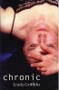 Chronic (Paperback, New) - Linda Griffiths Photo