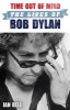 Time Out of Mind - The Lives of Bob Dylan (Paperback) - Ian Bell Photo