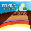 Peeking Underground (Hardcover) - Karen Latchana Kenney Photo