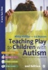 Teaching Play to Children with Autism - Practical Interventions Using Identiplay (Paperback, 2nd Revised edition) - Nicky Phillips Photo