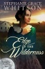 Edge of the Wilderness (Paperback) - Stephanie Grace Whitson Photo