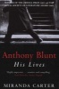 Anthony Blunt - His Lives (Paperback, New Ed) - Miranda Carter Photo