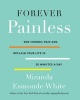 Forever Painless - End Chronic Pain and Reclaim Your Life in 30 Minutes a Day (Hardcover) - Miranda Esmonde White Photo