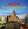 Western New York - There's So Much to Love - Photography by Dr. Mark Donnelly and More Than a Dozen Top Photographers (Hardcover) - Mark D Donnelly Photo