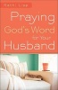 Praying God's Word for Your Husband (Paperback) - Kathi Lipp Photo