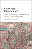 Frontier Democracy - Constitutional Conventions in the Old Northwest (Hardcover) - Silvana R Siddali Photo