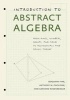 Introduction to Abstract Algebra - From Rings, Numbers, Groups, and Fields to Polynomials and Galois Theory (Hardcover) - Benjamin Fine Photo