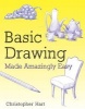 Basic Drawing Made Amazingly Easy (Paperback) - Christopher Hart Photo