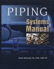 Piping Systems Manual (Hardcover) - Brian Silowash Photo