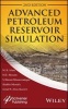 Advanced Petroleum Reservoir Simulation - Towards Developing Reservoir Emulators (Hardcover, 2nd Revised edition) - M r Islam Photo