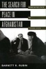 The Search for Peace in Afghanistan - From Buffer State to Failed State (Hardcover) - Barnett R Rubin Photo