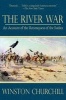 The River War - An Account of the Reconquest of the Sudan (Paperback) - Winston Churchill Photo