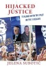 Hijacked Justice - Dealing with the Past in the Balkans (Paperback) - Jelena Subotic Photo