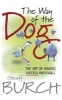 The Way of the Dog - The Art of Making Success Inevitable (Paperback, New) - Geoff Burch Photo