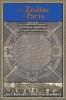 The Zodiac of Paris - How an Improbable Controversy Over an Ancient Egyptian Artifact Provoked a Modern Debate Between Religion and Science (Hardcover, New) - Jed Z Buchwald Photo