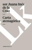 Carta Atenagorica y Respuesta a Sor Filotea (Spanish, Paperback) - Juana Ines De LA Cruz Photo