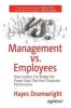 Management vs. Employees - How Leaders Can Bridge the Power Gaps That Hurt Corporate Performance (Paperback) - Hayes Drumwright Photo